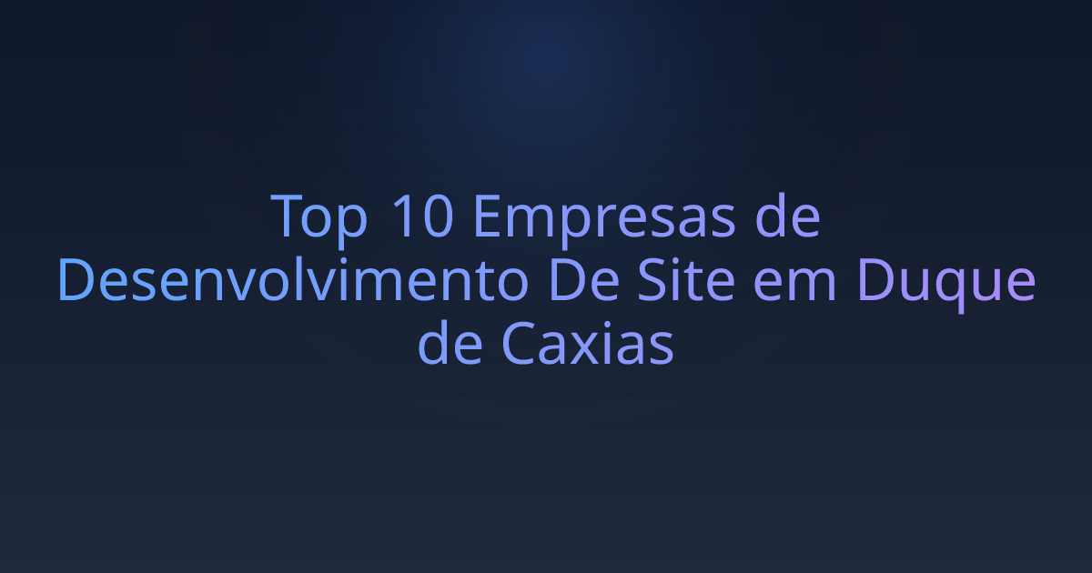 Top 10 Empresas de Desenvolvimento De Site em Duque de Caxias