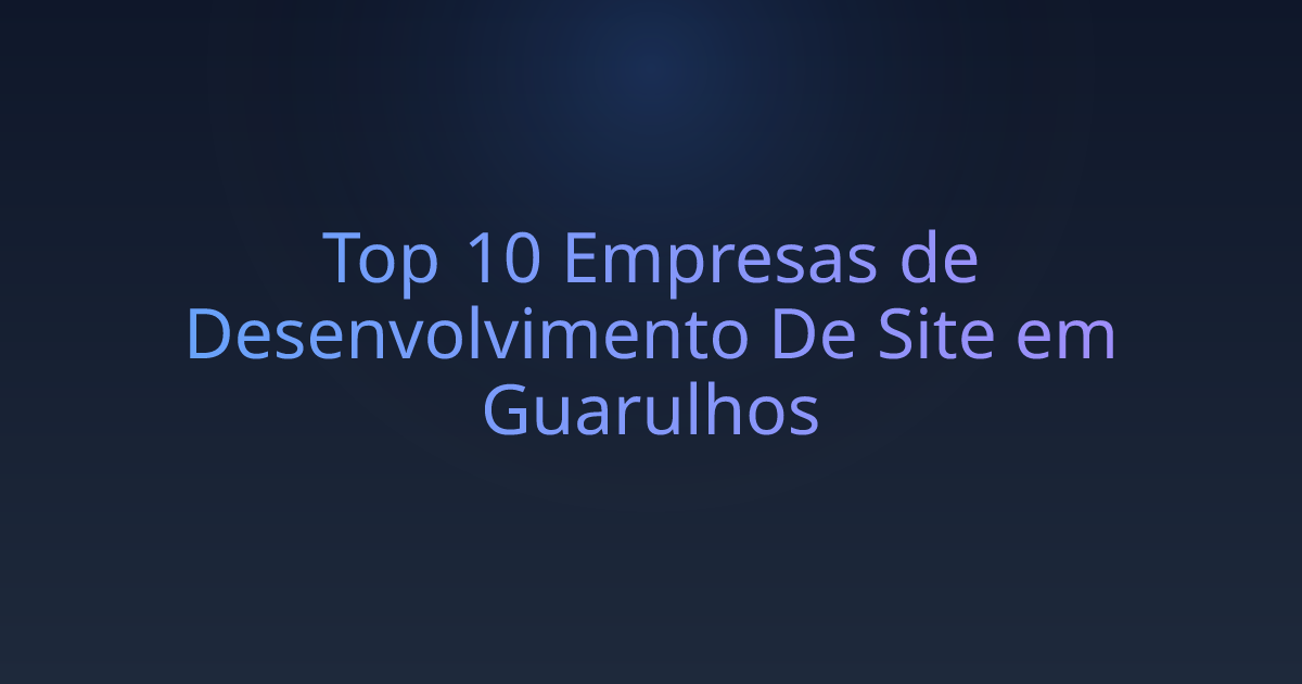 Top 10 Empresas de Desenvolvimento De Site em Guarulhos