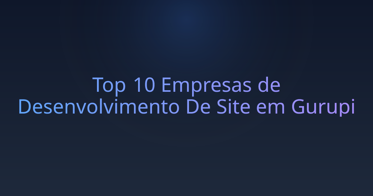 Top 10 Empresas de Desenvolvimento De Site em Gurupi