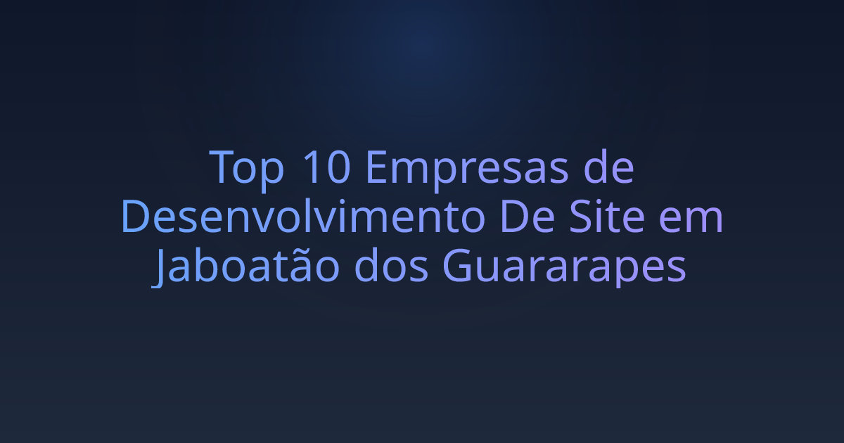 Top 10 Empresas de Desenvolvimento De Site em Jaboatão dos Guararapes