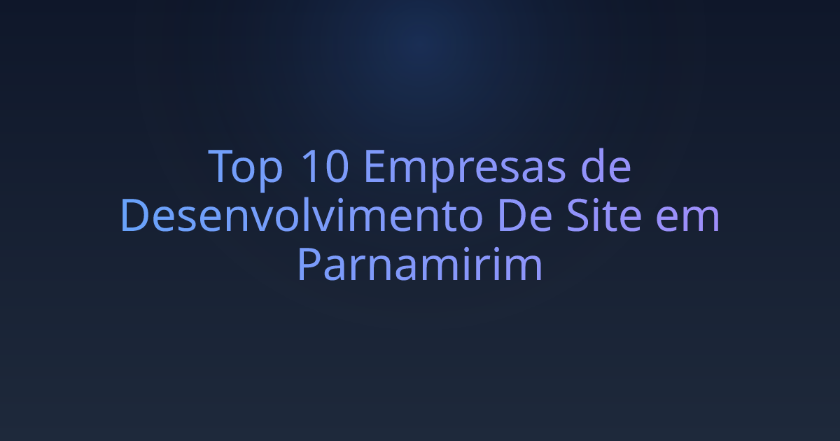 Top 10 Empresas de Desenvolvimento De Site em Parnamirim