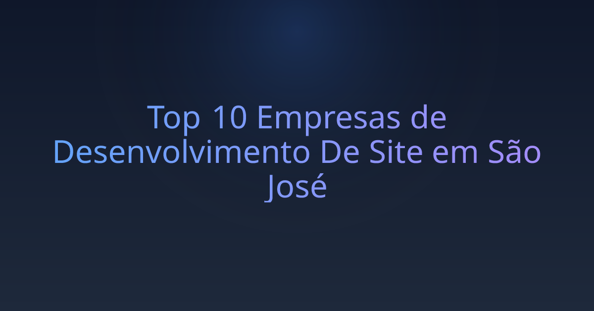 Top 10 Empresas de Desenvolvimento De Site em São José