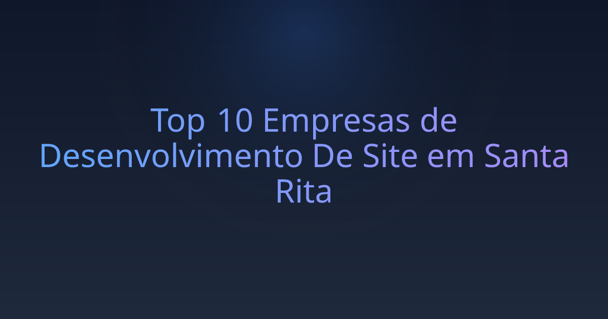 Top 10 Empresas de Desenvolvimento De Site em Santa Rita