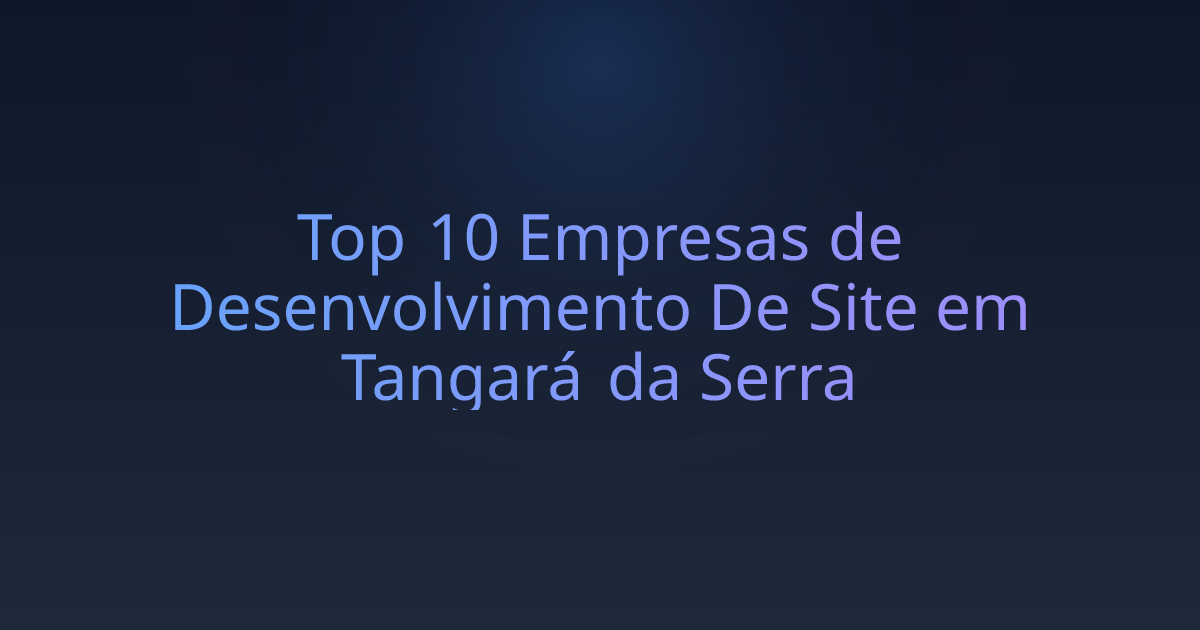Top 10 Empresas de Desenvolvimento De Site em Tangará da Serra
