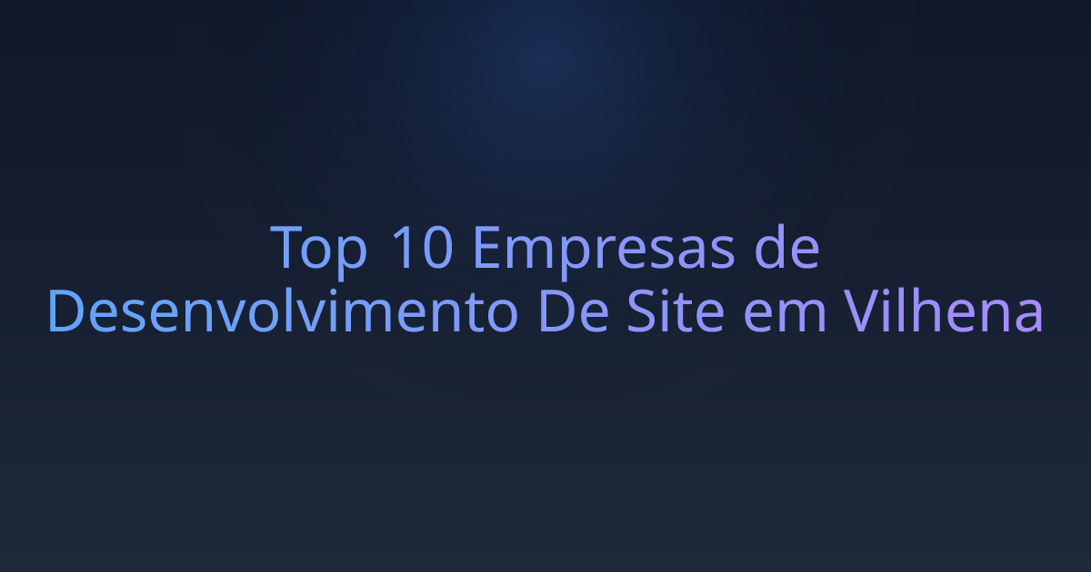 Top 10 Empresas de Desenvolvimento De Site em Vilhena