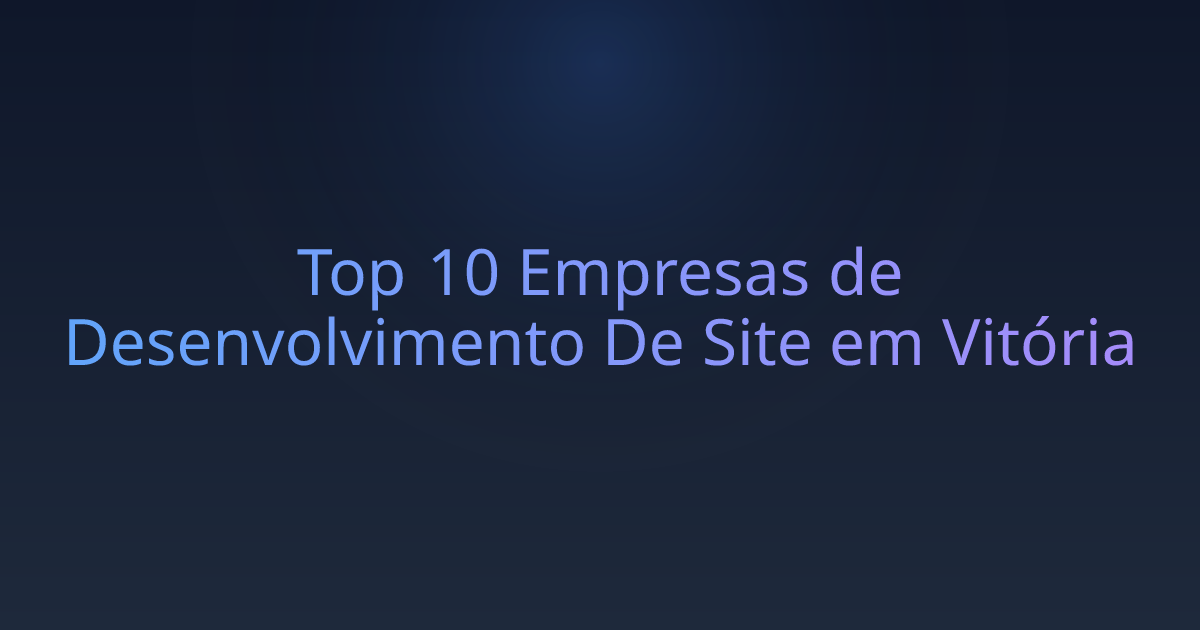 Top 10 Empresas de Desenvolvimento De Site em Vitória