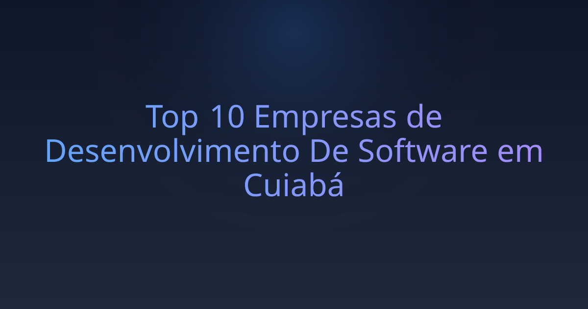 Top 10 Empresas de Desenvolvimento De Software em Cuiabá