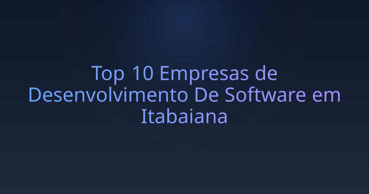 Top 10 Empresas de Desenvolvimento De Software em Itabaiana