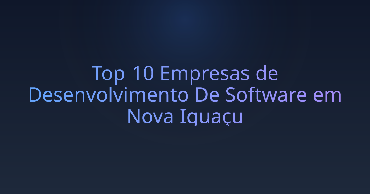 Top 10 Empresas de Desenvolvimento De Software em Nova Iguaçu
