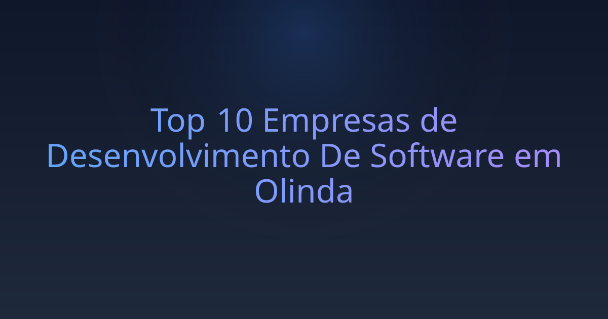 Top 10 Empresas de Desenvolvimento De Software em Olinda