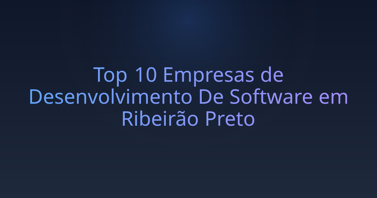 Top 10 Empresas de Desenvolvimento De Software em Ribeirão Preto