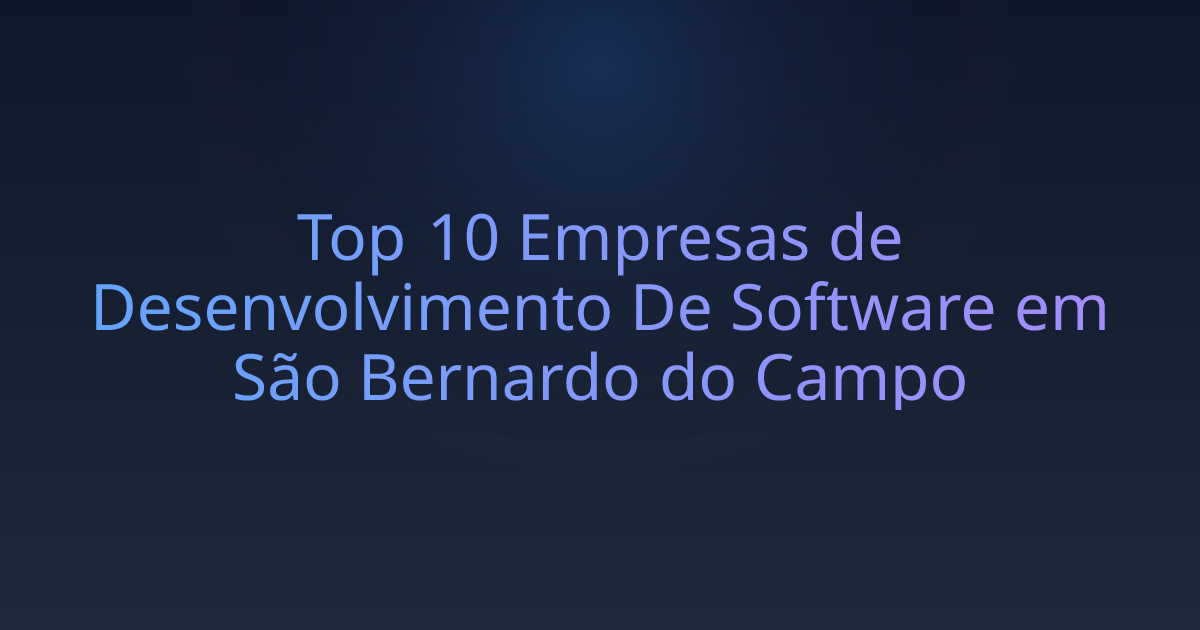 Top 10 Empresas de Desenvolvimento De Software em São Bernardo do Campo