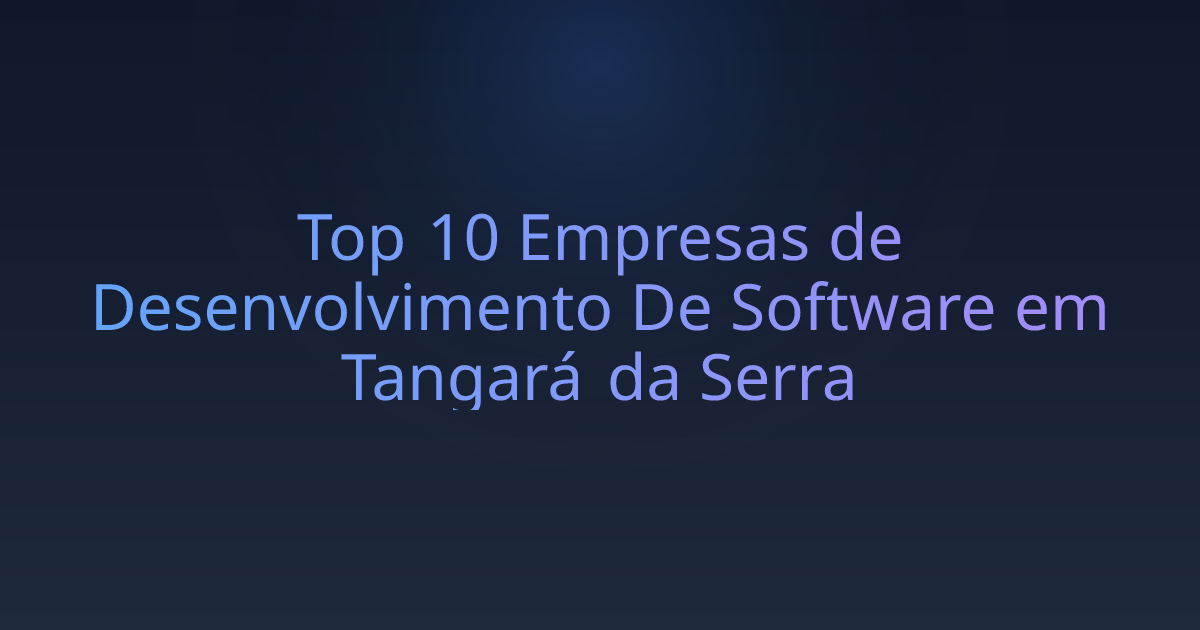 Top 10 Empresas de Desenvolvimento De Software em Tangará da Serra