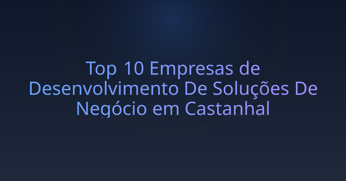 Top 10 Empresas de Desenvolvimento De Soluções De Negócio em Castanhal