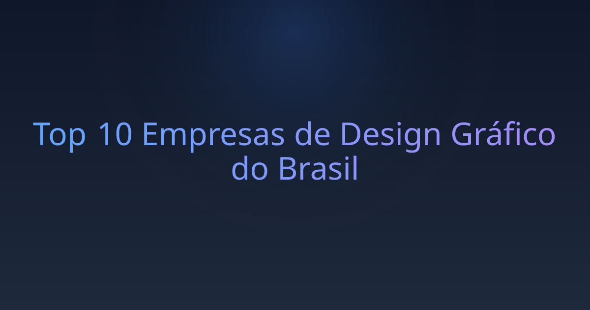 Top 10 Empresas de Design Gráfico do Brasil