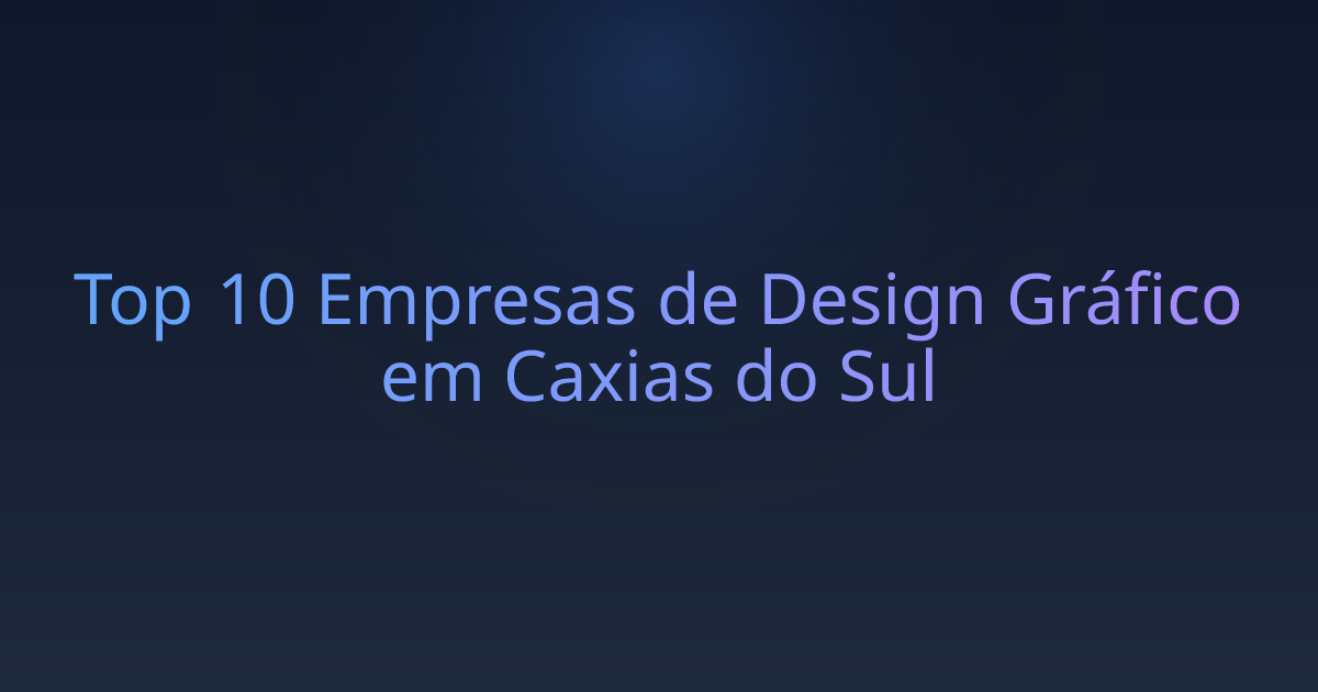 Top 10 Empresas de Design Gráfico em Caxias do Sul