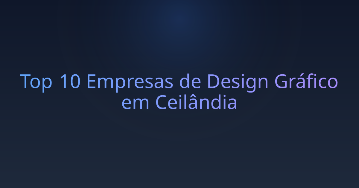 Top 10 Empresas de Design Gráfico em Ceilândia