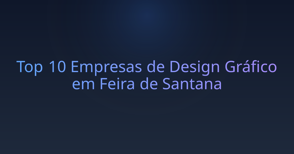 Top 10 Empresas de Design Gráfico em Feira de Santana