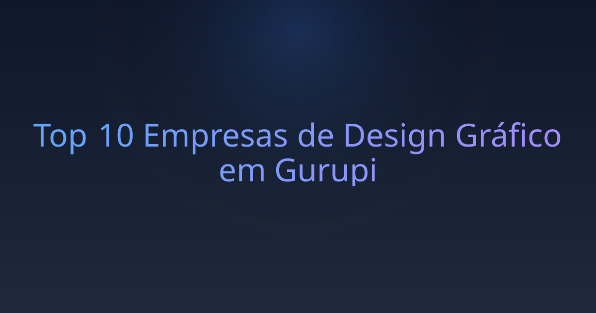 Top 10 Empresas de Design Gráfico em Gurupi