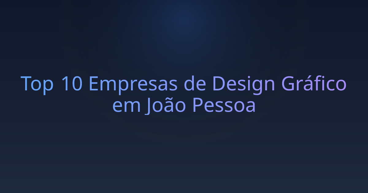Top 10 Empresas de Design Gráfico em João Pessoa