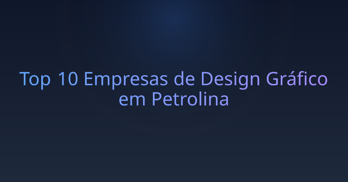 Top 10 Empresas de Design Gráfico em Petrolina