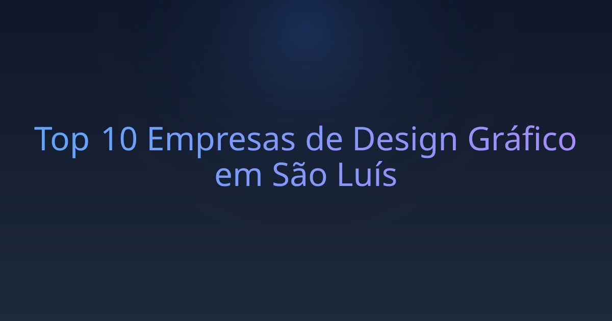 Top 10 Empresas de Design Gráfico em São Luís