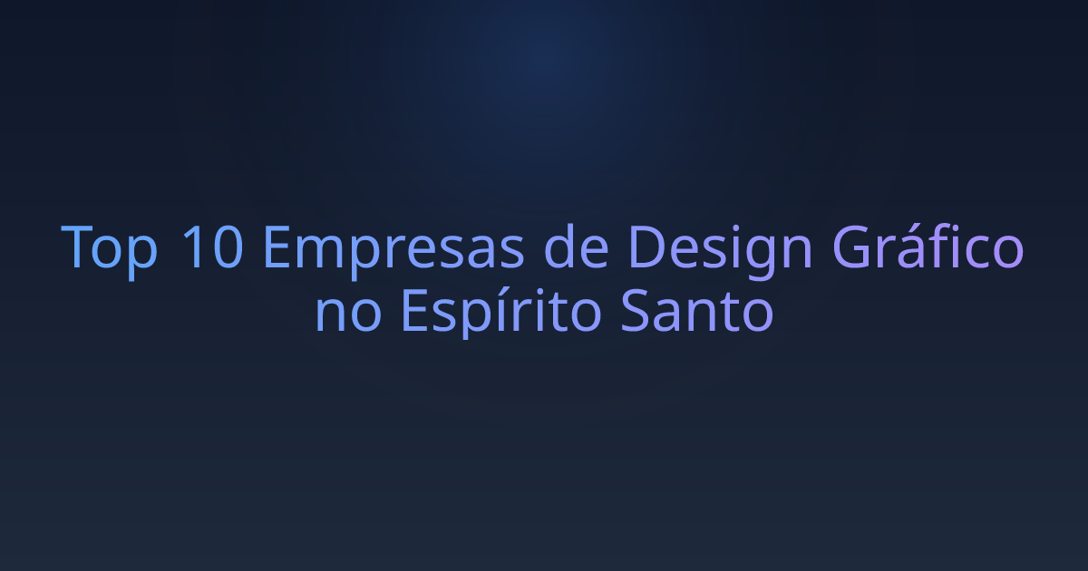 Top 10 Empresas de Design Gráfico no Espírito Santo