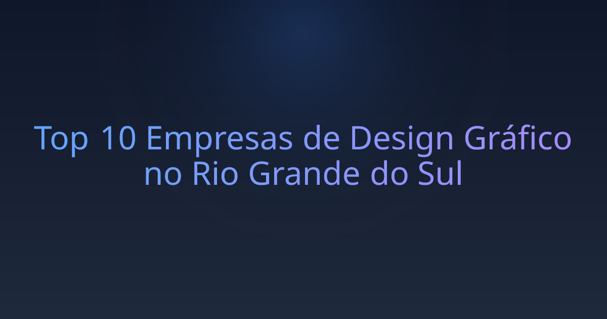 Top 10 Empresas de Design Gráfico no Rio Grande do Sul