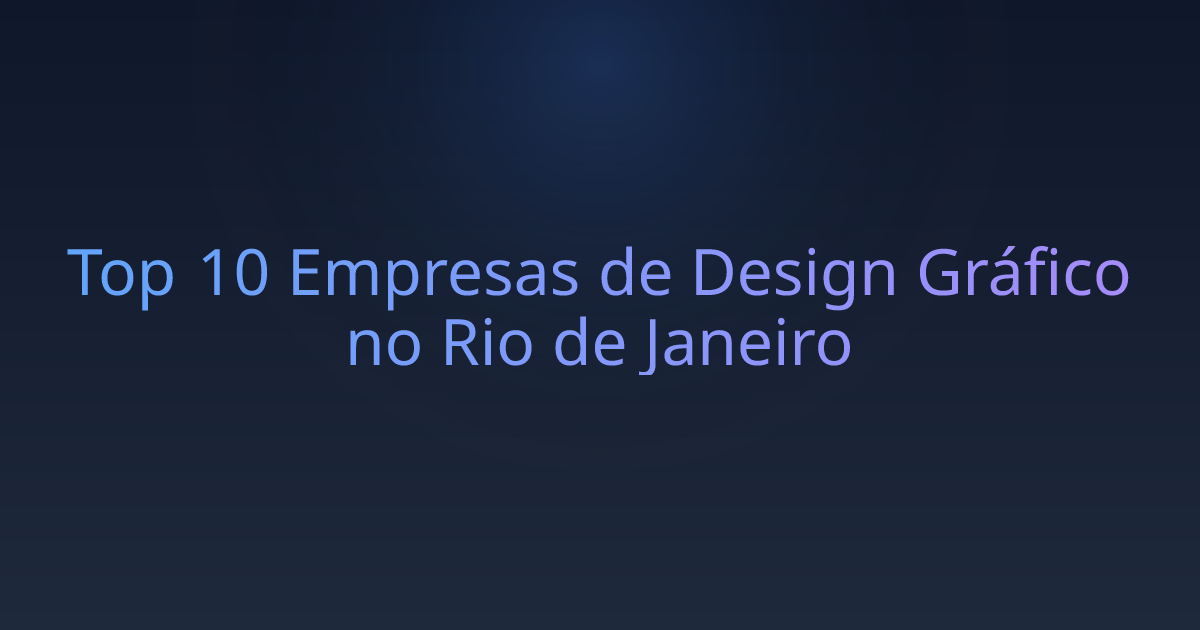 Top 10 Empresas de Design Gráfico no Rio de Janeiro