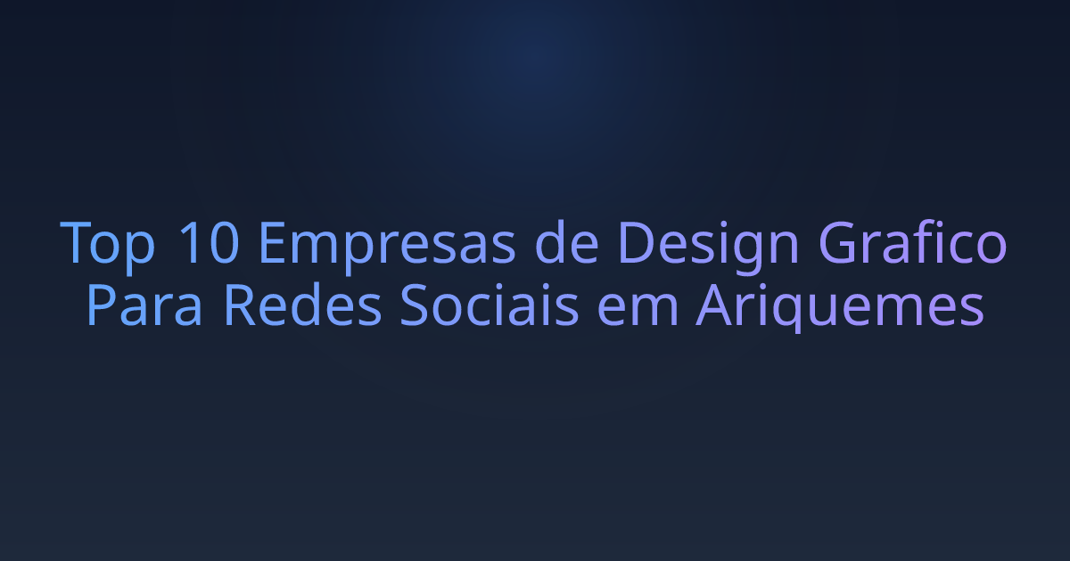 Top 10 Empresas de Design Grafico Para Redes Sociais em Ariquemes