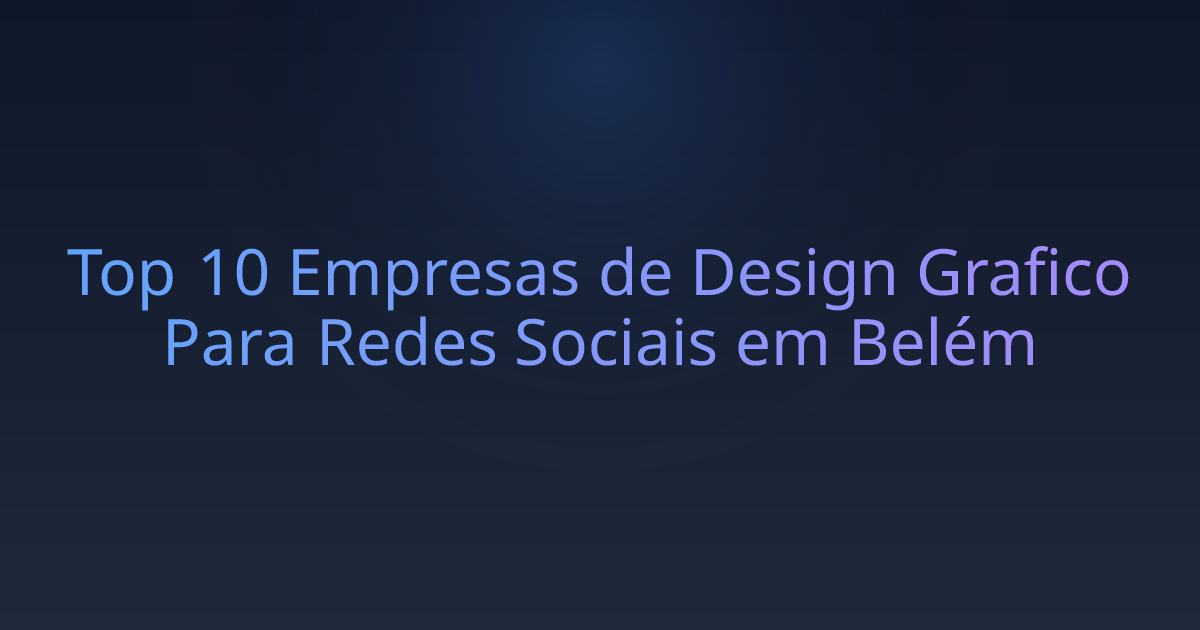 Top 10 Empresas de Design Grafico Para Redes Sociais em Belém