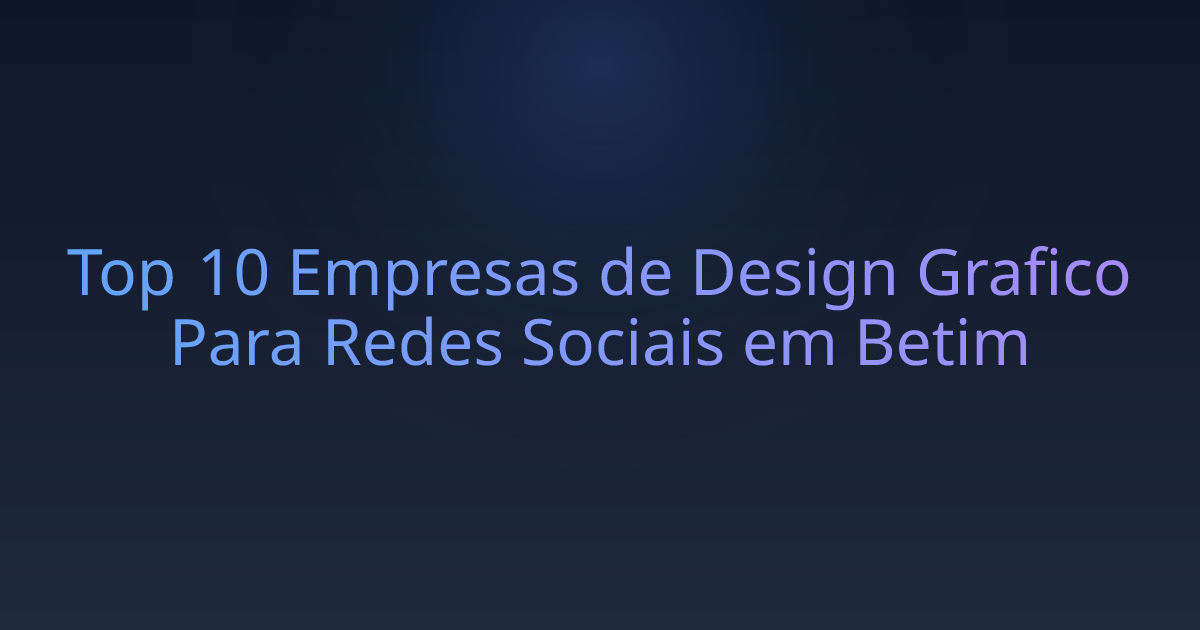 Top 10 Empresas de Design Grafico Para Redes Sociais em Betim
