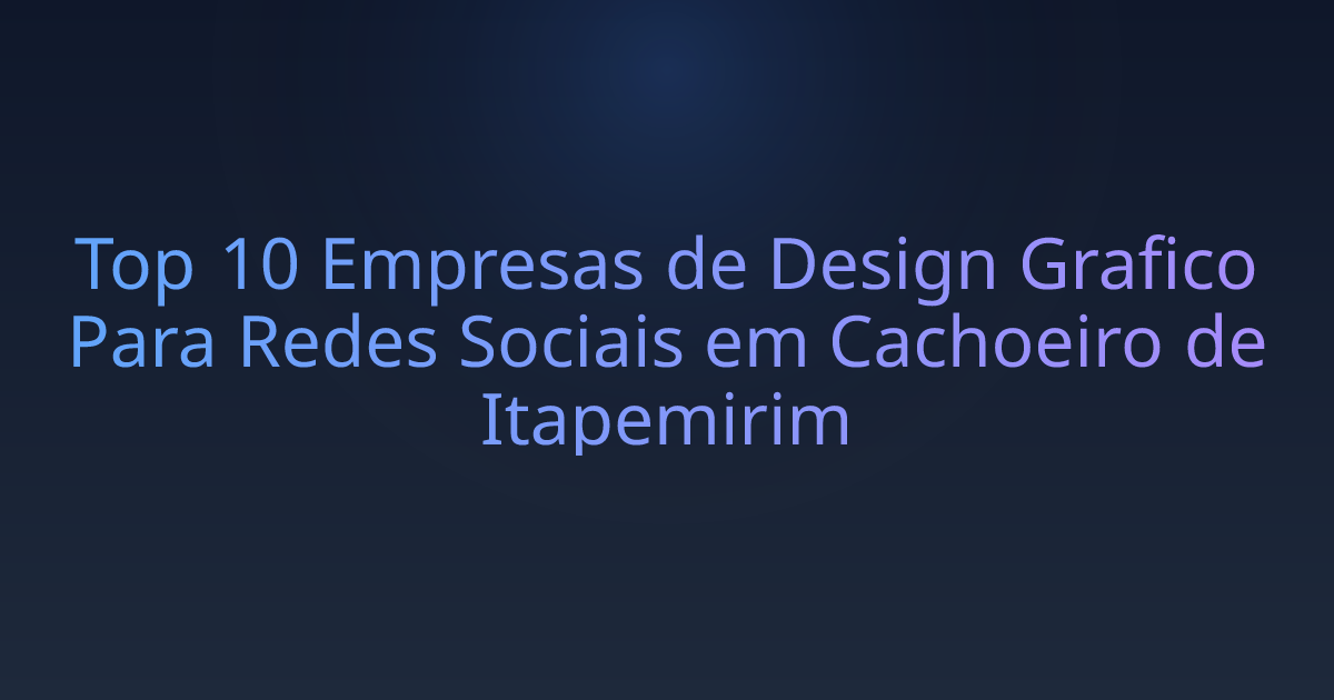 Top 10 Empresas de Design Grafico Para Redes Sociais em Cachoeiro de Itapemirim