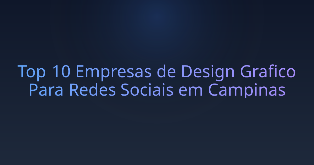 Top 10 Empresas de Design Grafico Para Redes Sociais em Campinas