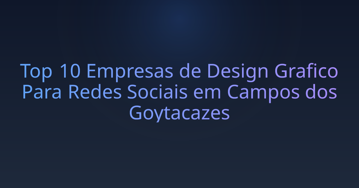 Top 10 Empresas de Design Grafico Para Redes Sociais em Campos dos Goytacazes