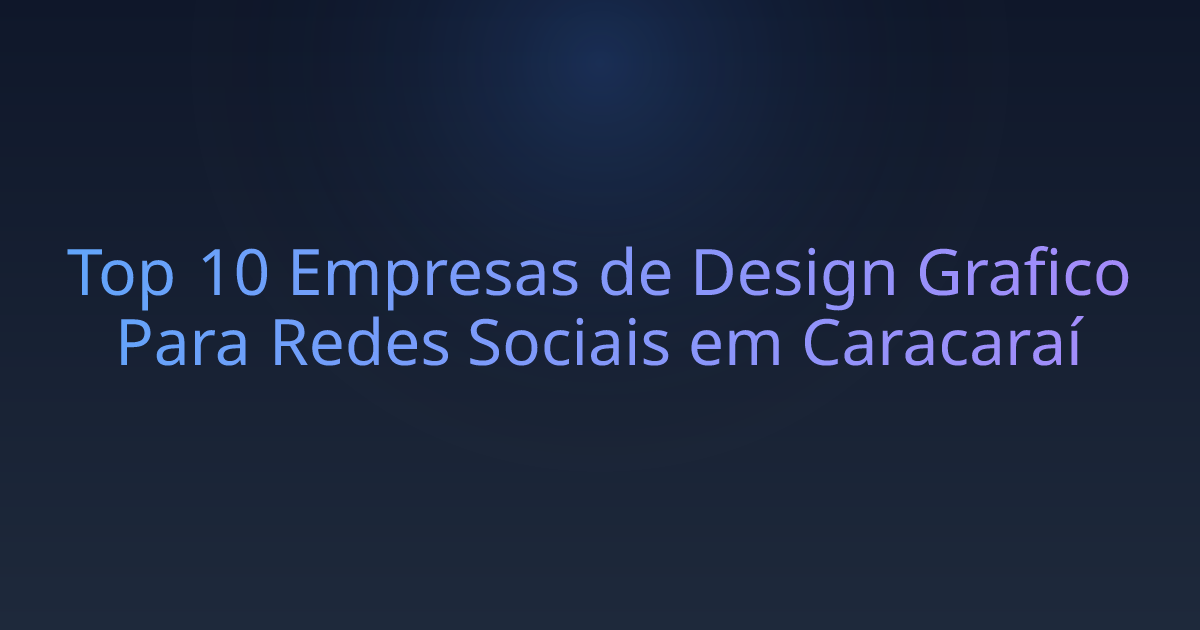 Top 10 Empresas de Design Grafico Para Redes Sociais em Caracaraí