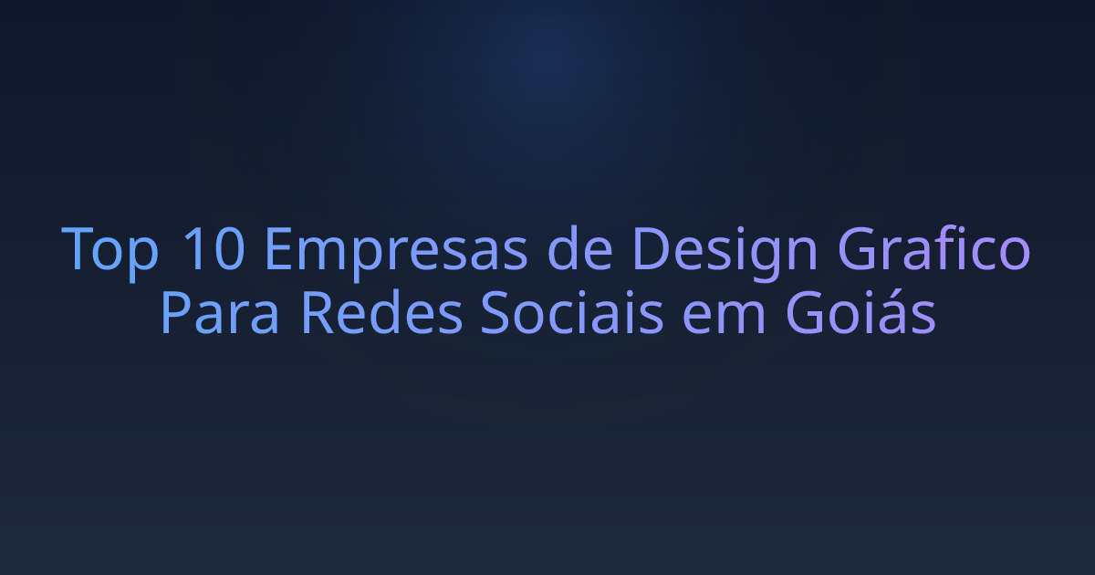 Top 10 Empresas de Design Grafico Para Redes Sociais em Goiás