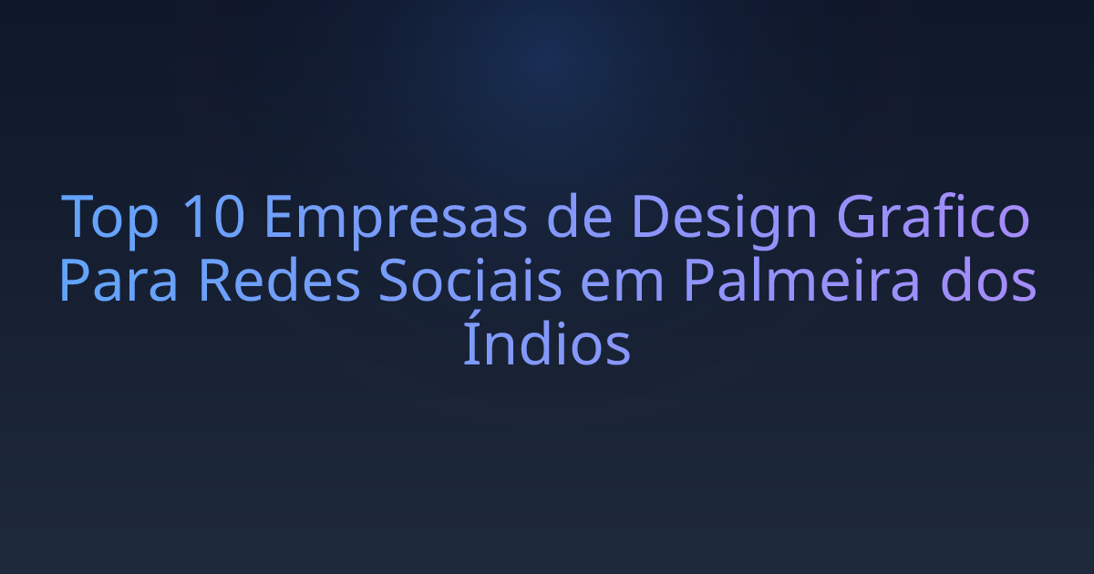 Top 10 Empresas de Design Grafico Para Redes Sociais em Palmeira dos Índios
