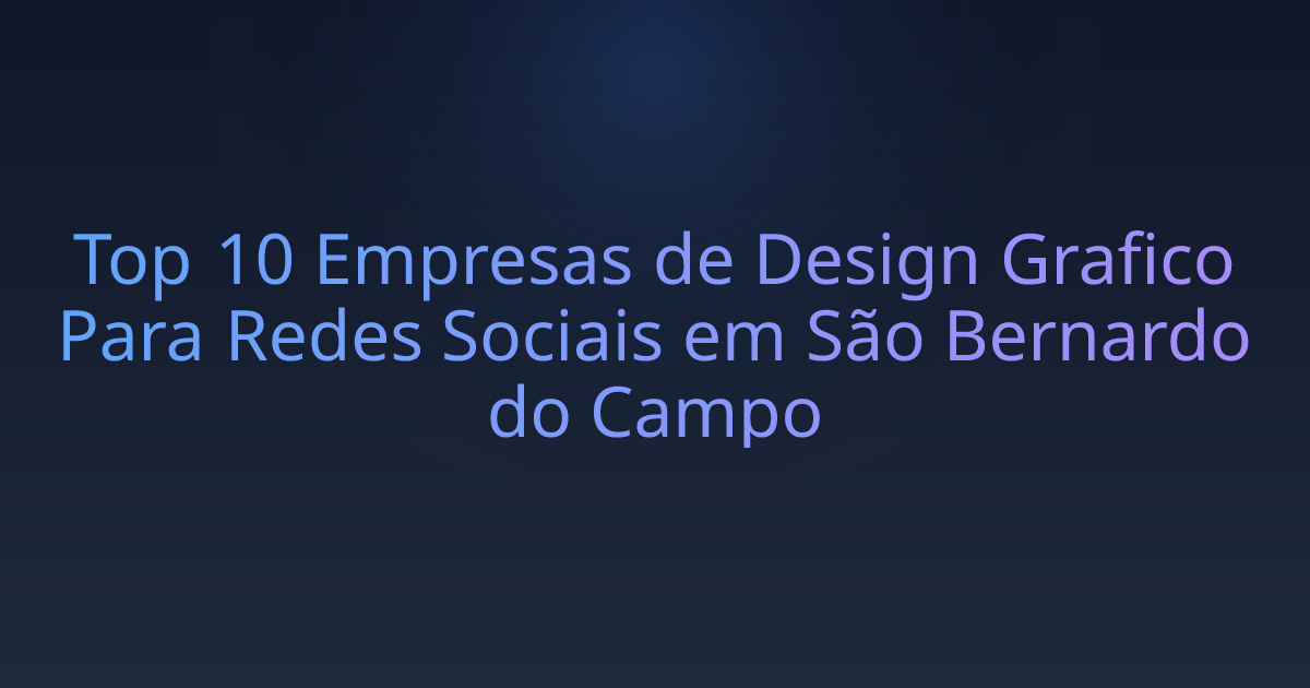 Top 10 Empresas de Design Grafico Para Redes Sociais em São Bernardo do Campo