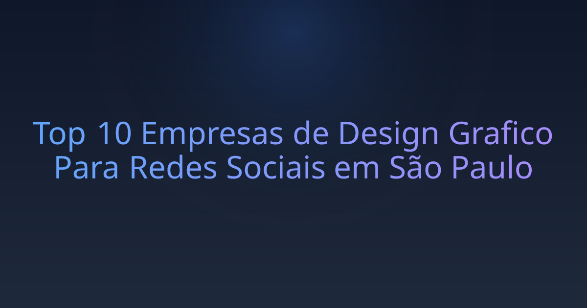 Top 10 Empresas de Design Grafico Para Redes Sociais em São Paulo