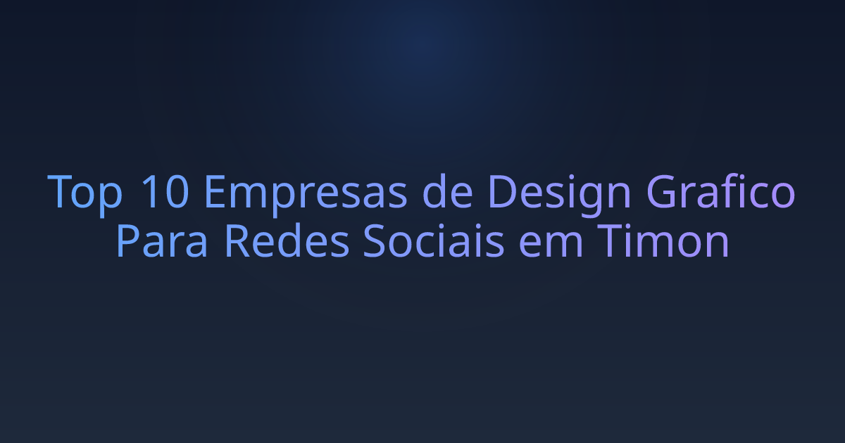 Top 10 Empresas de Design Grafico Para Redes Sociais em Timon