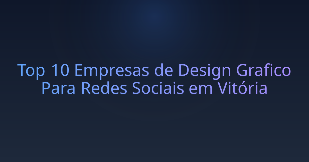 Top 10 Empresas de Design Grafico Para Redes Sociais em Vitória