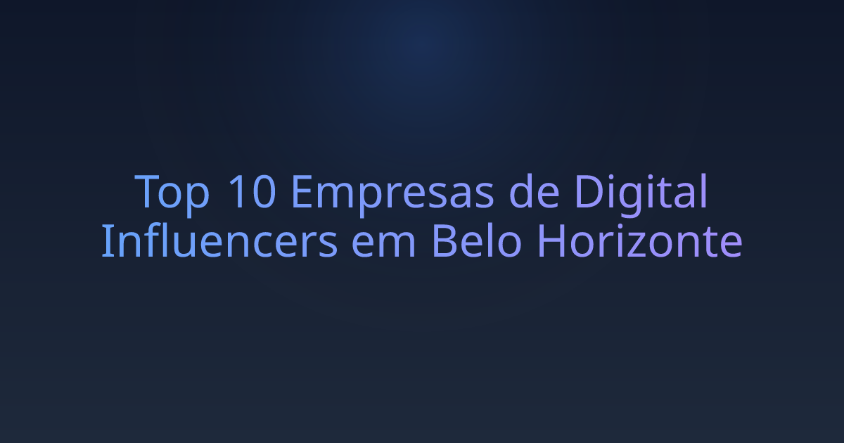 Top 10 Empresas de Digital Influencers em Belo Horizonte