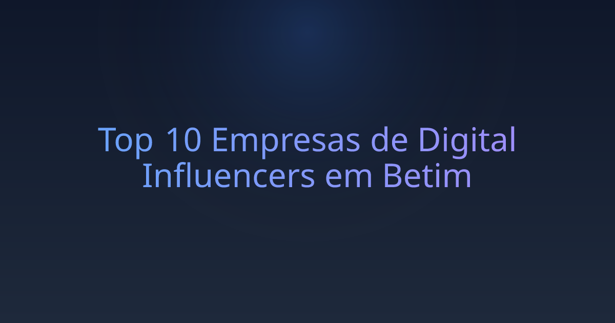 Top 10 Empresas de Digital Influencers em Betim