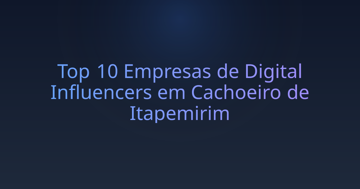 Top 10 Empresas de Digital Influencers em Cachoeiro de Itapemirim