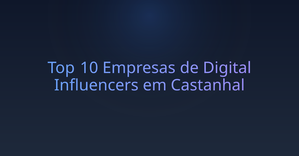 Top 10 Empresas de Digital Influencers em Castanhal