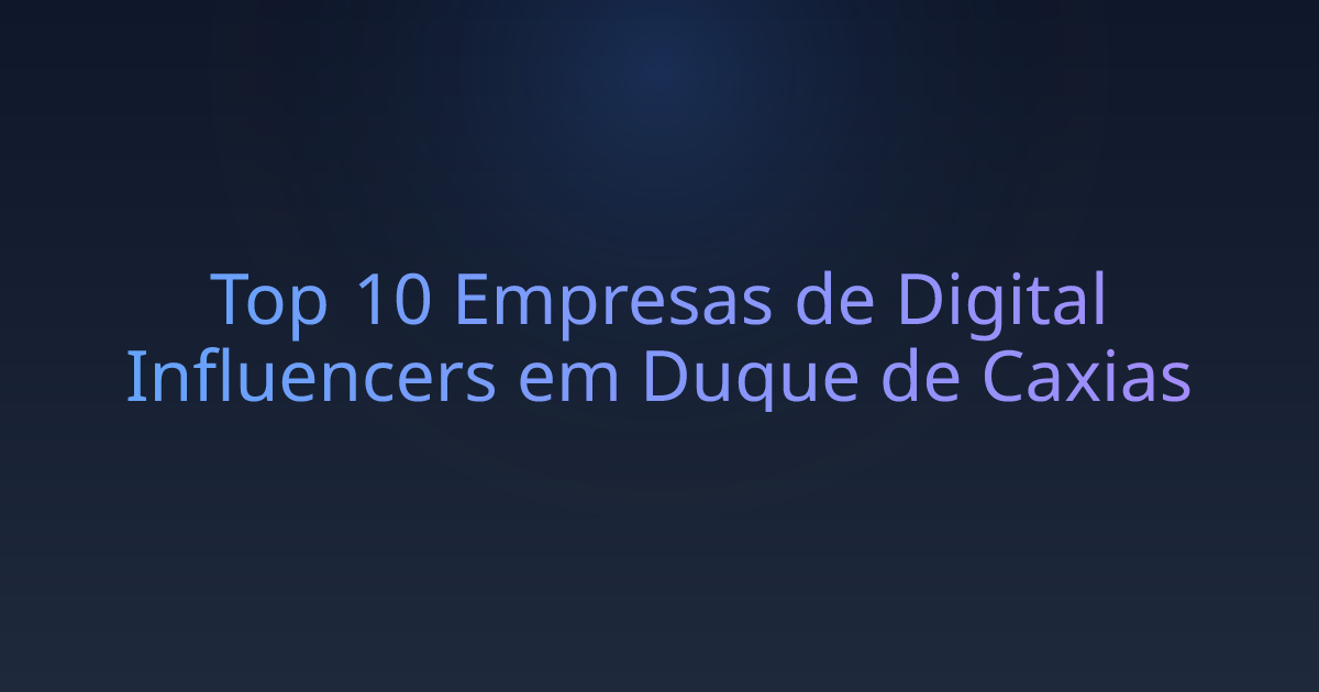 Top 10 Empresas de Digital Influencers em Duque de Caxias