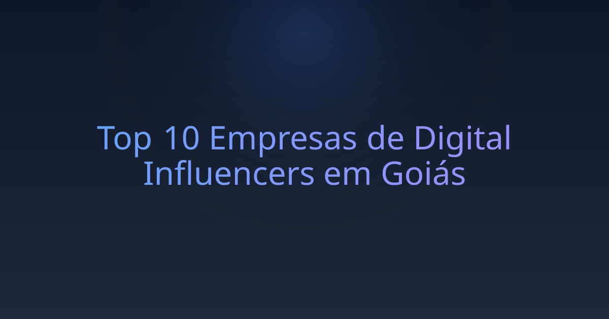 Top 10 Empresas de Digital Influencers em Goiás