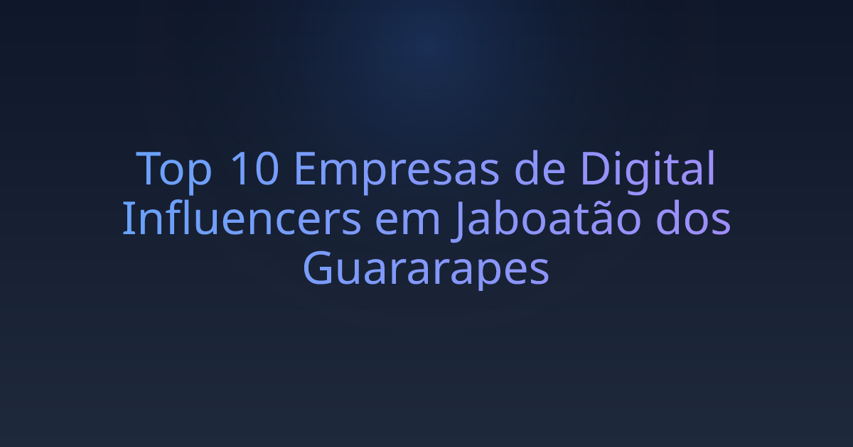 Top 10 Empresas de Digital Influencers em Jaboatão dos Guararapes