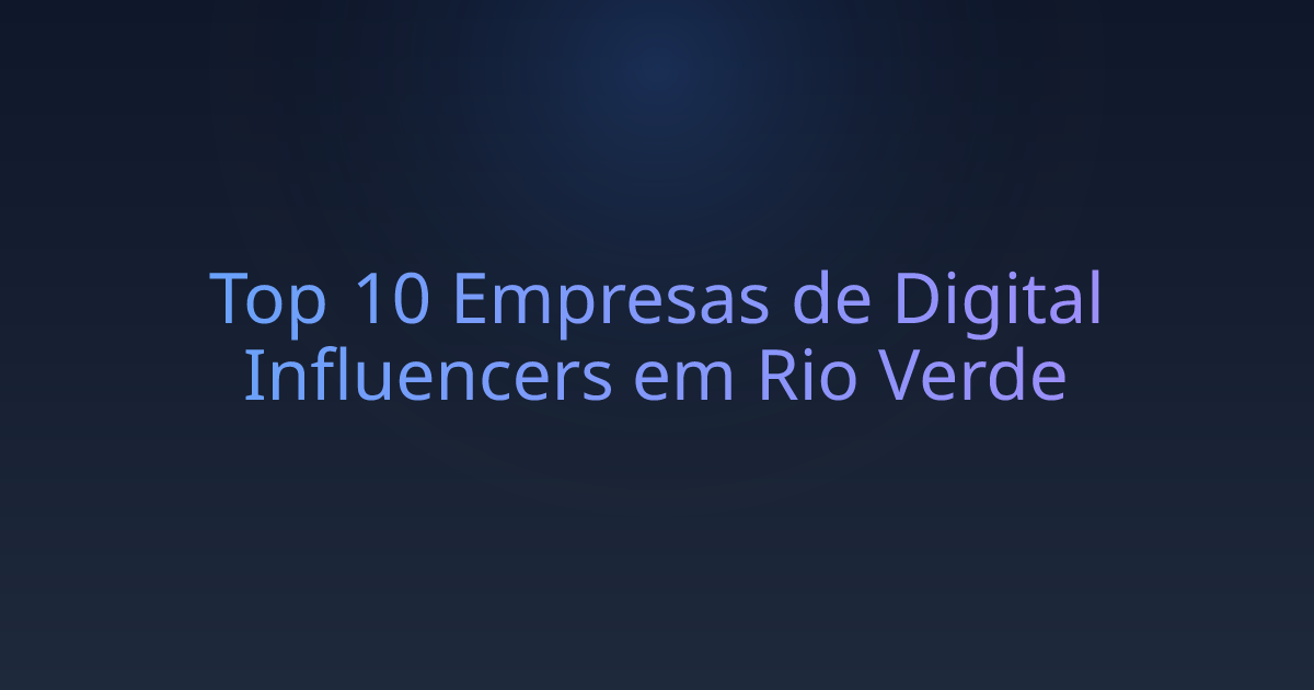 Top 10 Empresas de Digital Influencers em Rio Verde